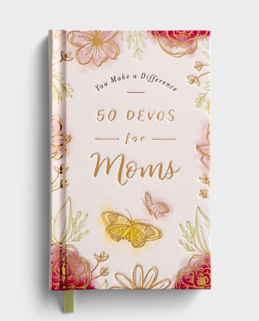 You Make A Difference: 50 Devotionals for Moms