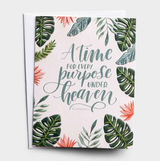 "A time for every purpose" Birthday Card