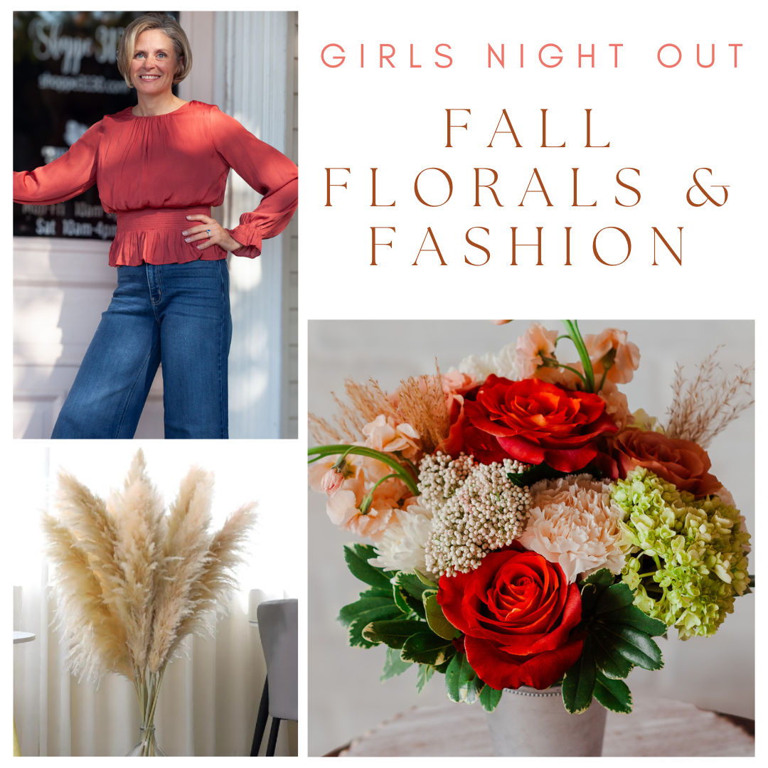 Fall Florals & Fashion Girls Night Out Event Registration September 26th Non refundable