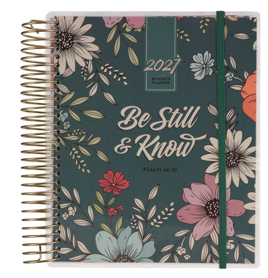 2027 Be Still and Know 18-Month Planner with Elastic Closure - Psalm 46:10