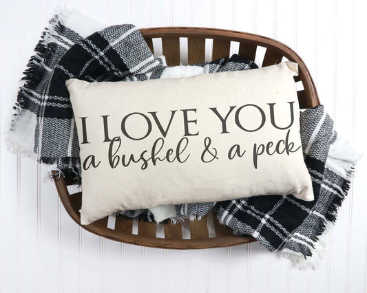 "I Love You A Bushel And A Peck" Pillow Cover
