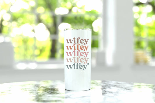 Wifey Wifey Wifey  15 oz Skinny Tumbler
