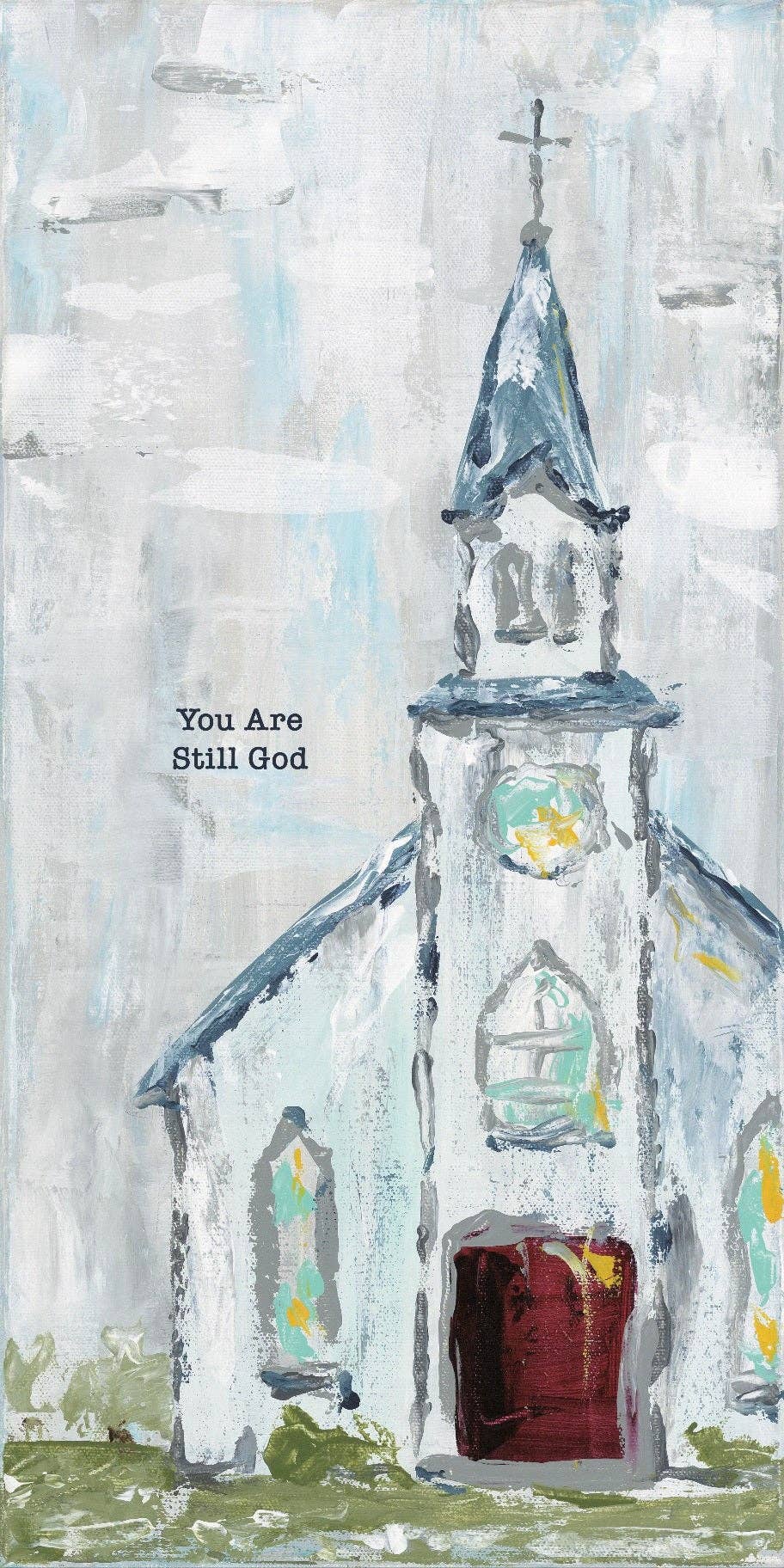 You are Still God Church Canvas: 10 x 5