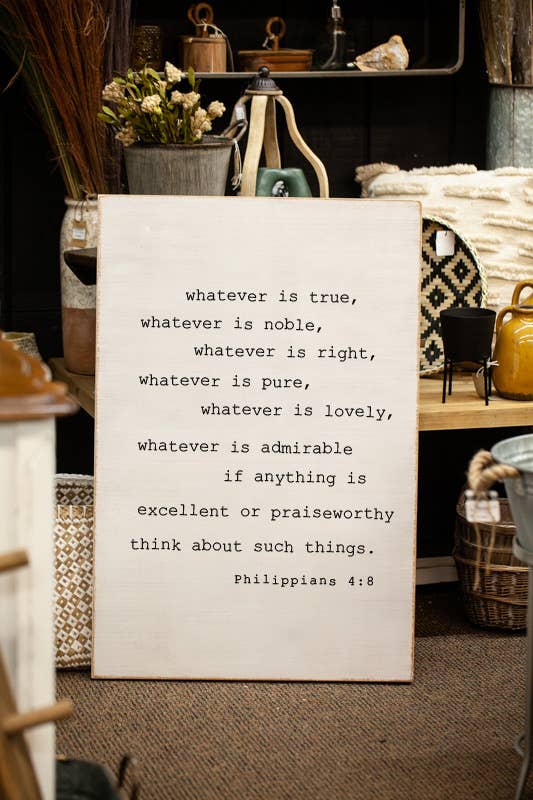 Whatever Is True - Philippians 4:8 sign