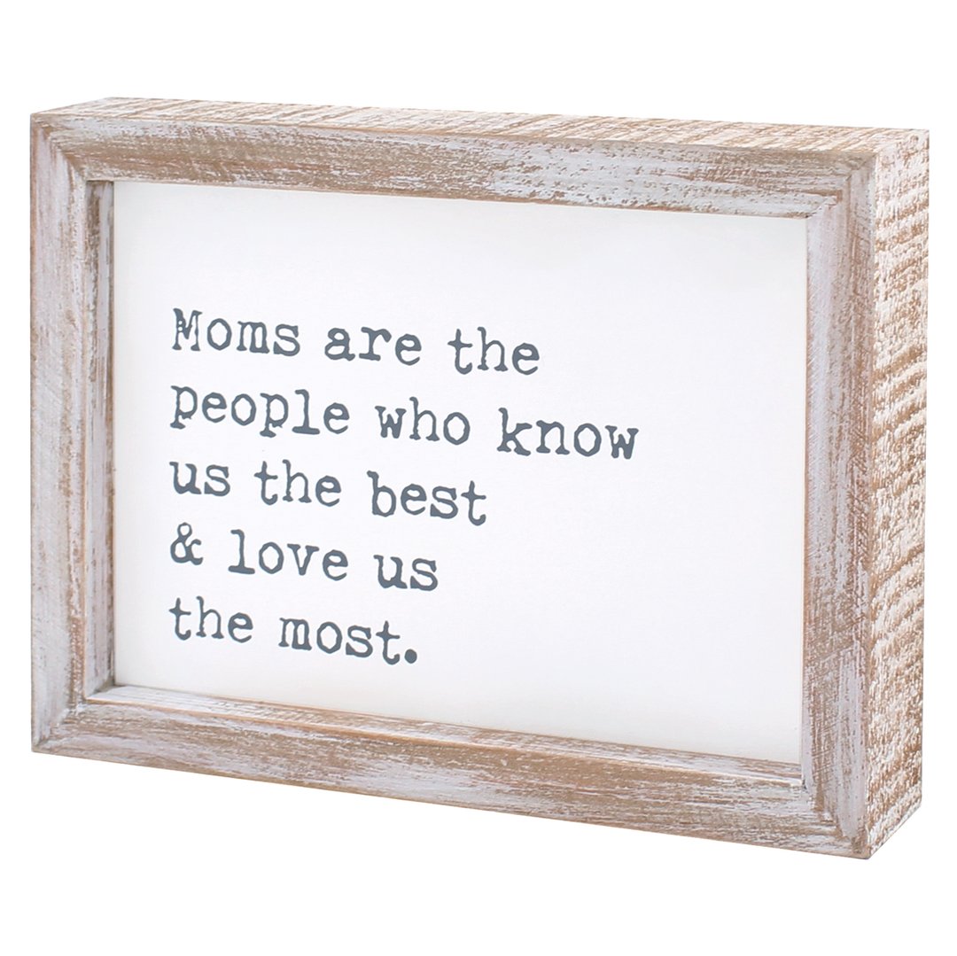 Moms Love Us Most Sign