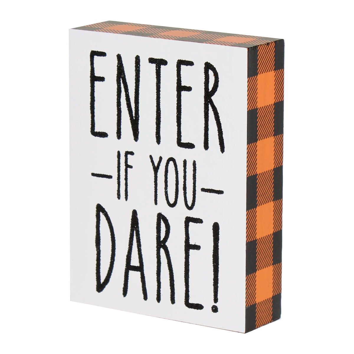 Enter If You Dare Block Sign