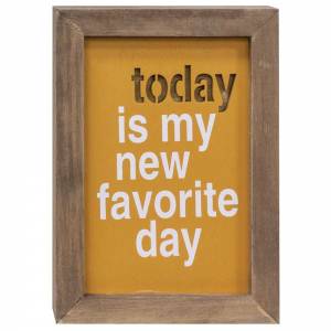 "Today Is My New Favorite Day" Framed Cutout Sign