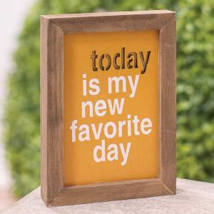 "Today Is My New Favorite Day" Framed Cutout Sign