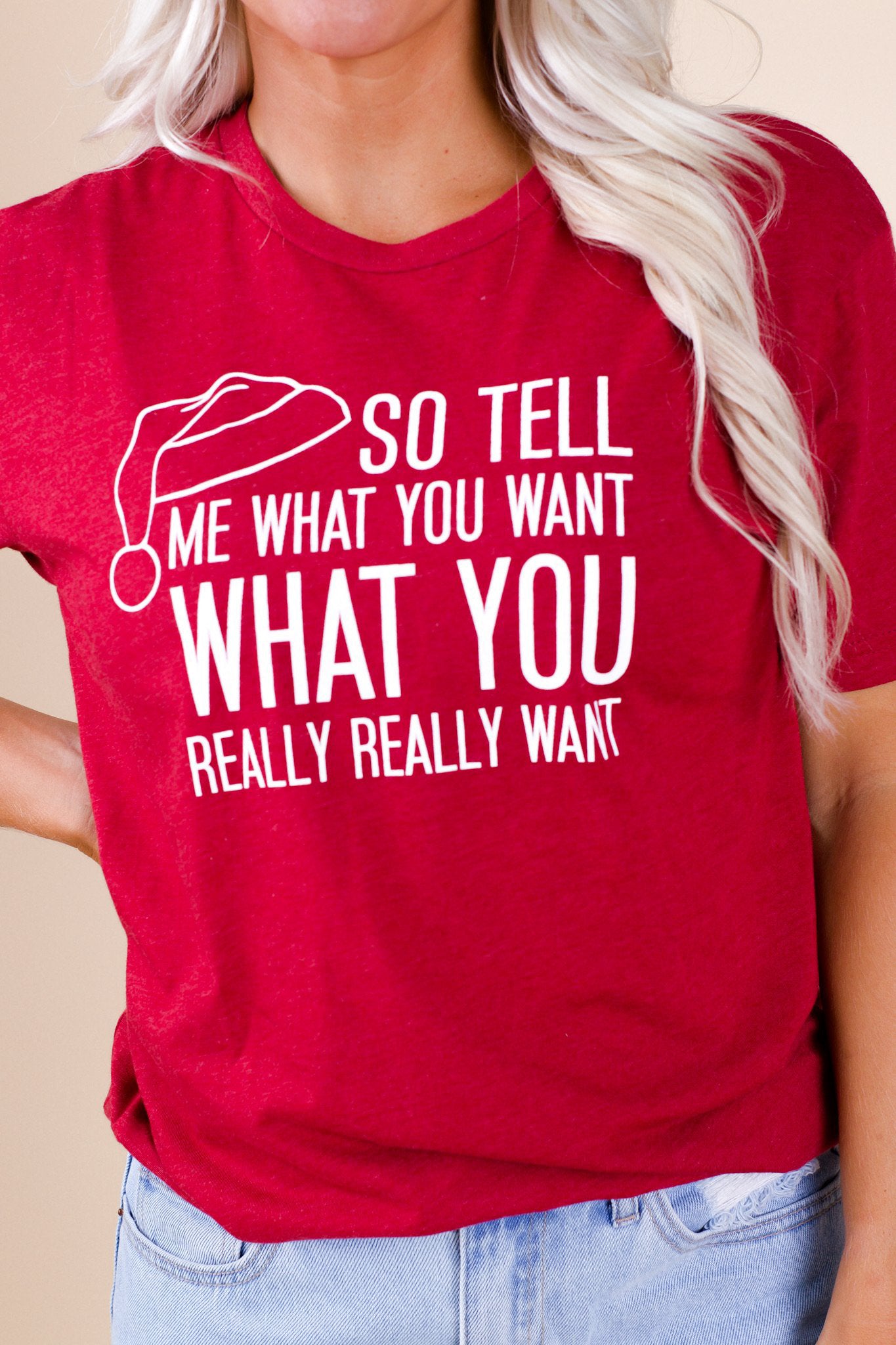 FINAL SALE Tell Me What You Want Graphic Tee