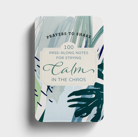 100 Pass-Along Notes for Staying Calm in the Chaos