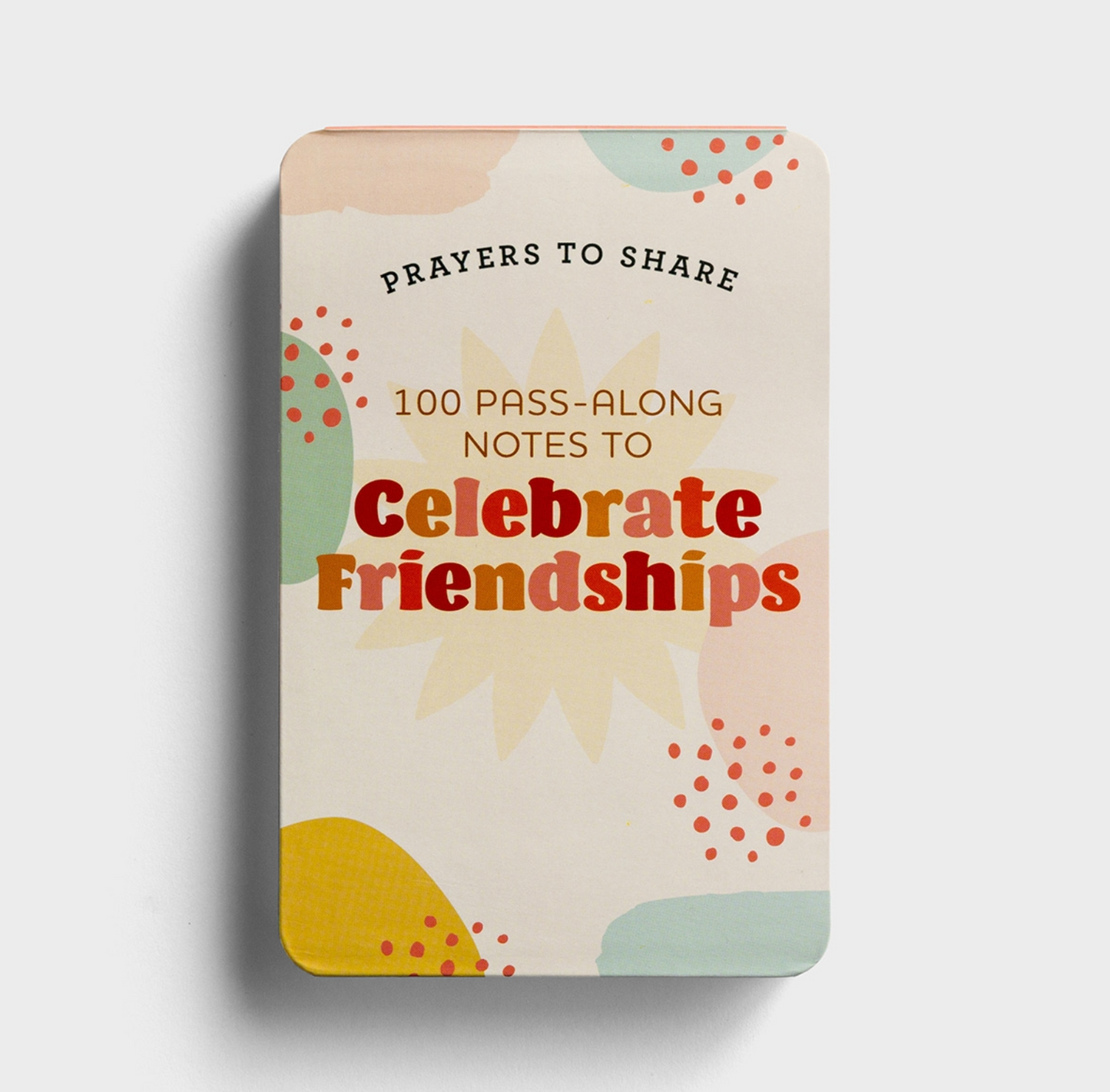 100 Pass-Along Notes to Celebrate Friendship