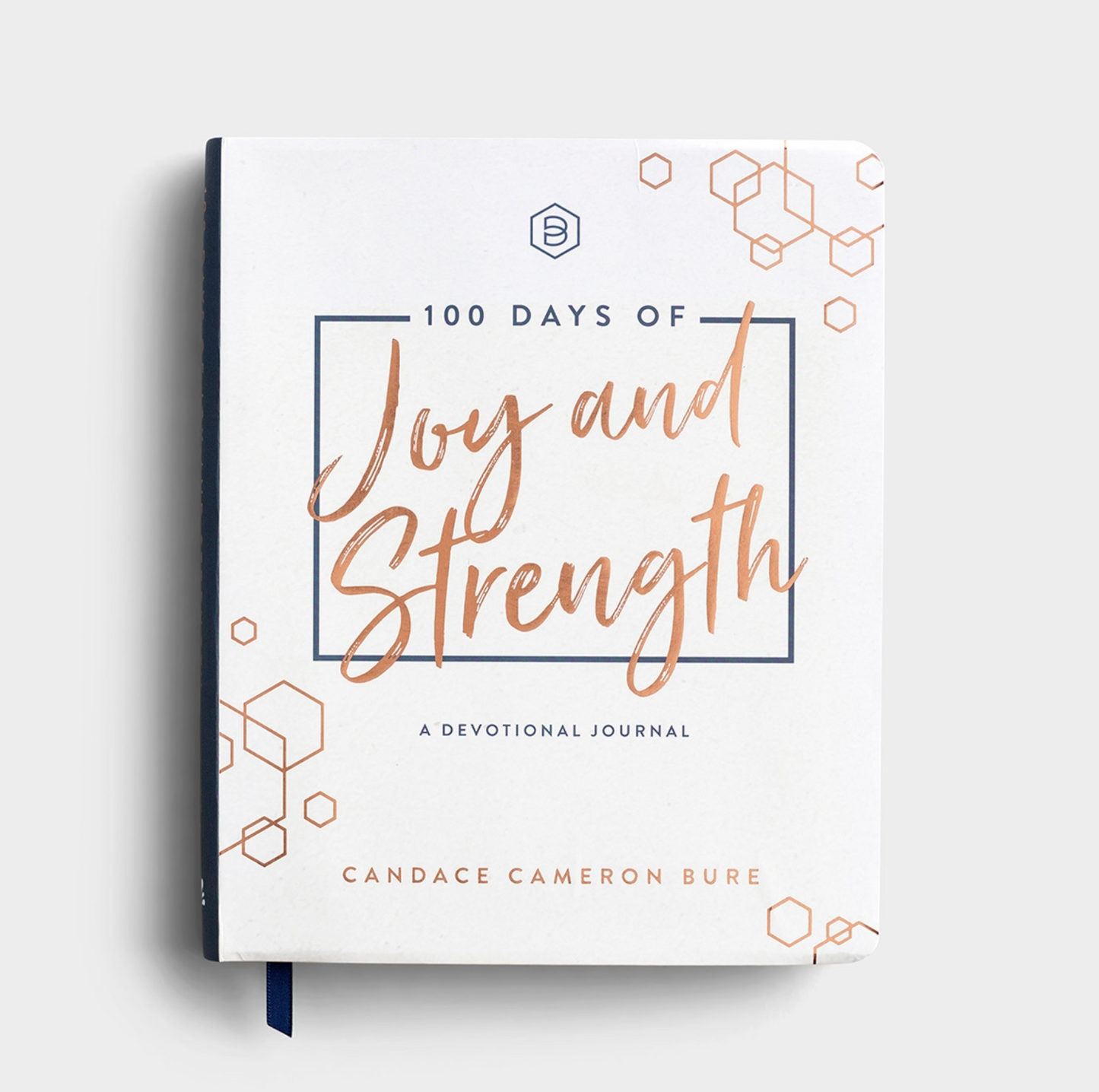 100 Days of Joy and Strength - A Devotional Journal by Candace Cameron Bure