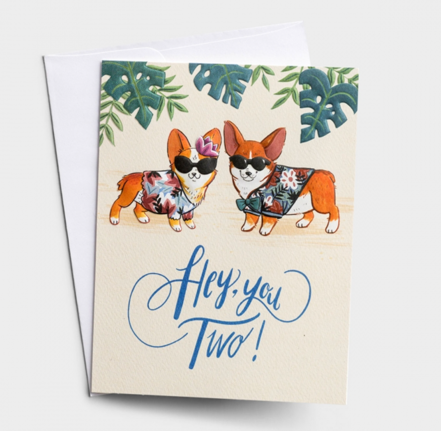 Hey You Two- Anniversary Card