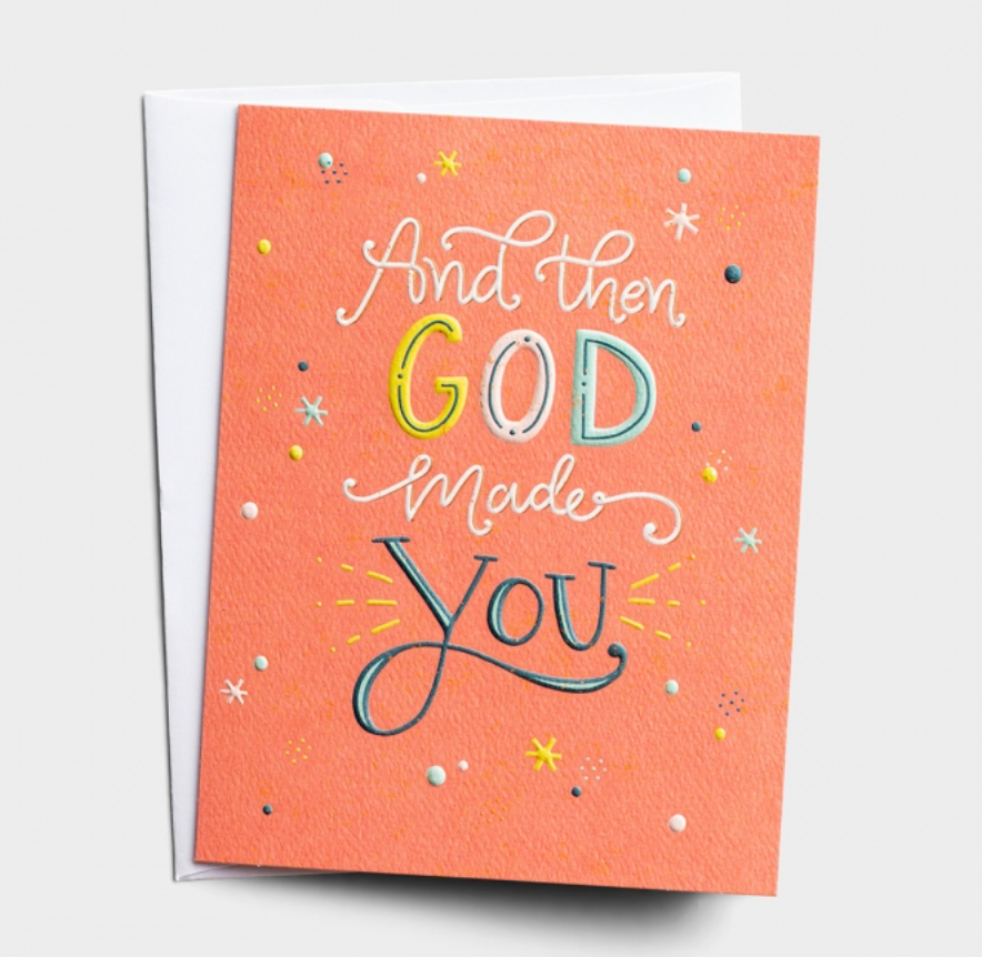 "And then God made you" birthday card