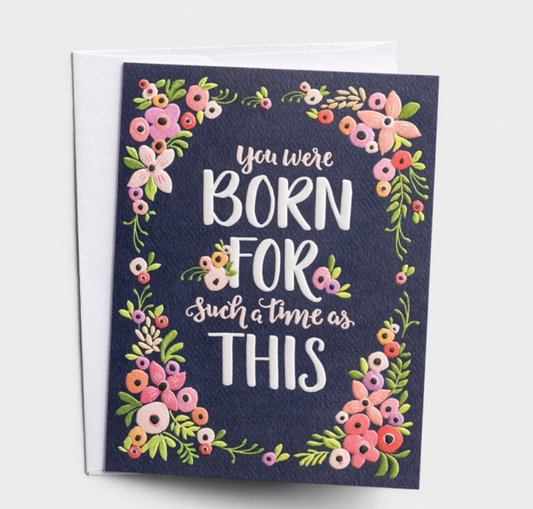 "Born For this" Encouragement Card