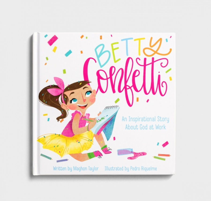 Betty Confetti: An inspirational story about God at work- children's book