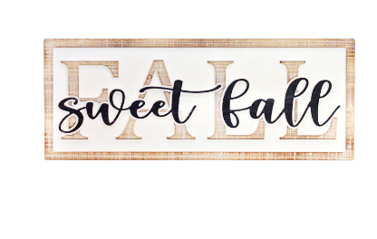 Fall Sweet Fall Sign - 7.5 x 17 in