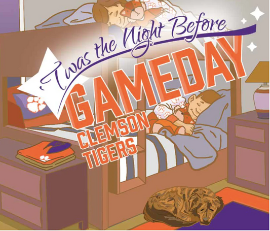 'Twas The Night Before Gameday - Clemson Tigers