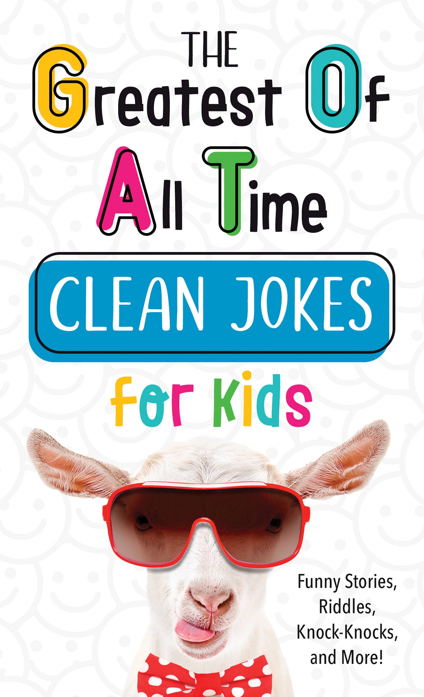 Barbour Publishing, Inc. - The Greatest of All Time Clean Jokes for Kids