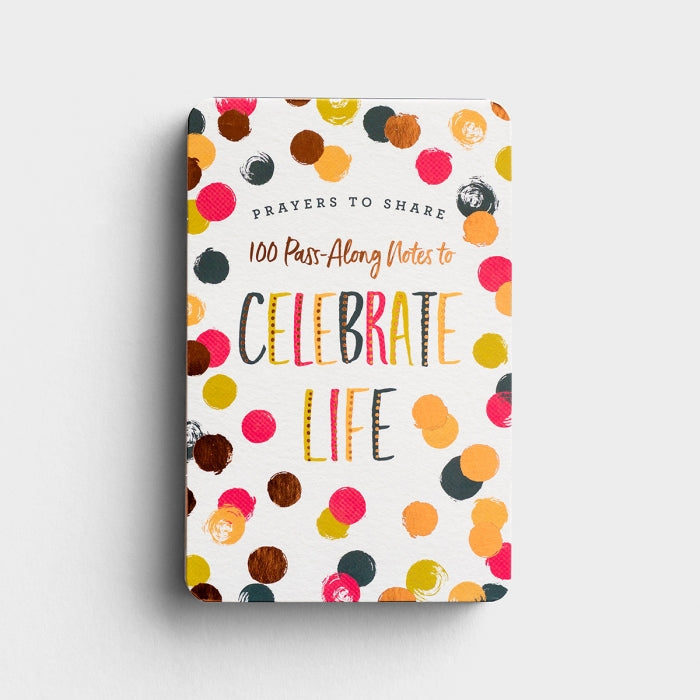 100 Pass Along Notes to Celebrate Life